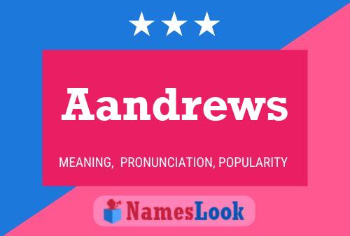 Aandrews Name Poster