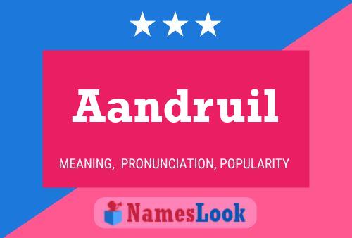 Aandruil Name Poster