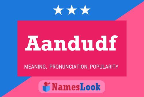 Aandudf Name Poster