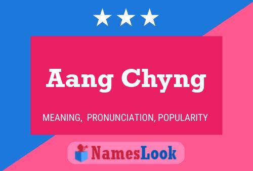 Aang Chyng Name Poster