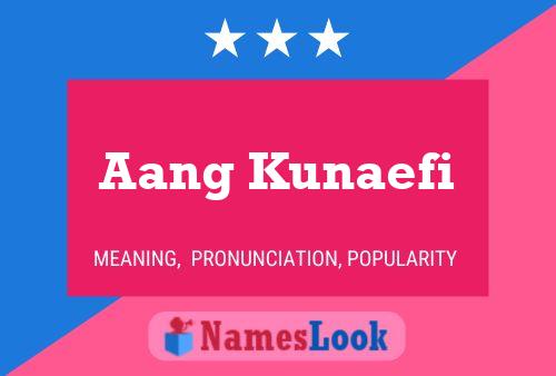 Aang Kunaefi Name Poster