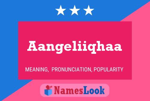 Aangeliiqhaa Name Poster