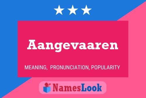 Aangevaaren Name Poster