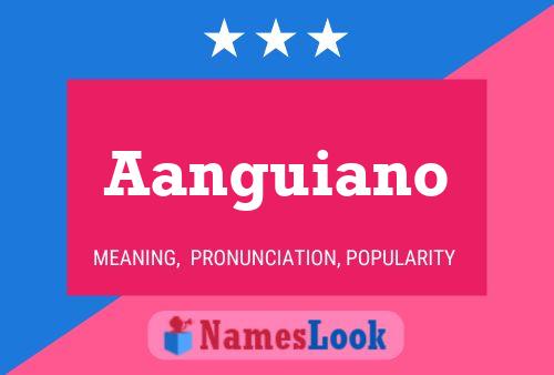 Aanguiano Name Poster