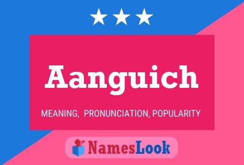 Aanguich Name Poster