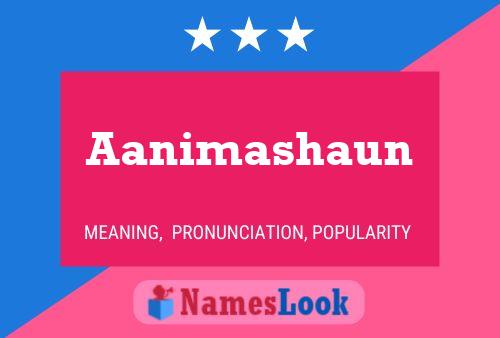 Aanimashaun Name Poster