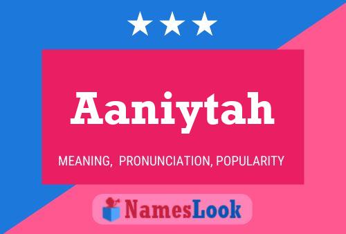 Aaniytah Name Poster