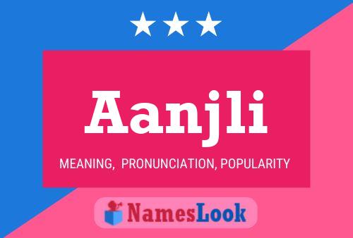 Aanjli Name Poster