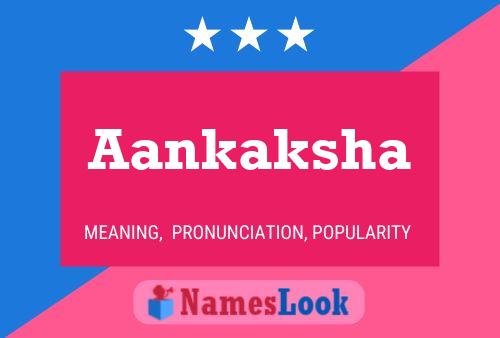 Aankaksha Name Poster