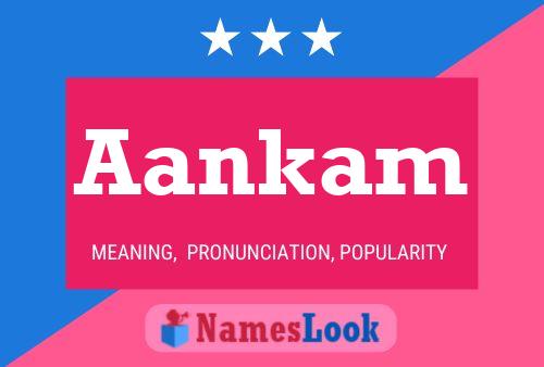 Aankam Name Poster