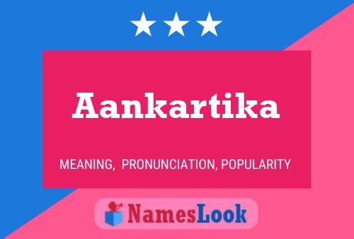 Aankartika Name Poster