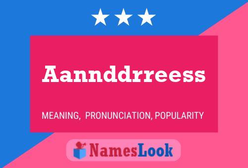 Aannddrreess Name Poster