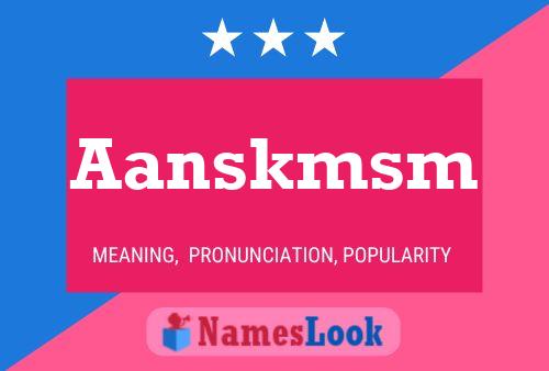 Aanskmsm Name Poster