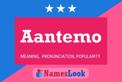 Aantemo Name Poster