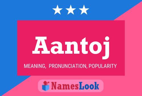 Aantoj Name Poster