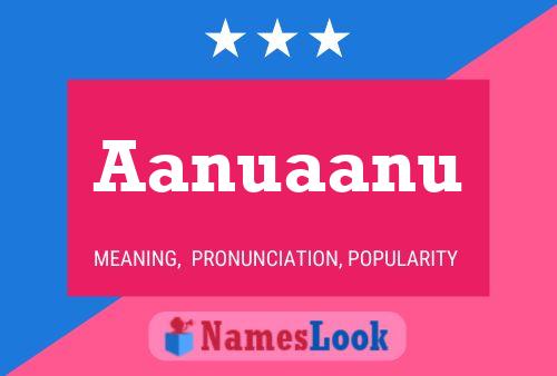 Aanuaanu Name Poster