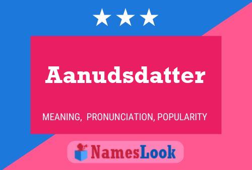 Aanudsdatter Name Poster