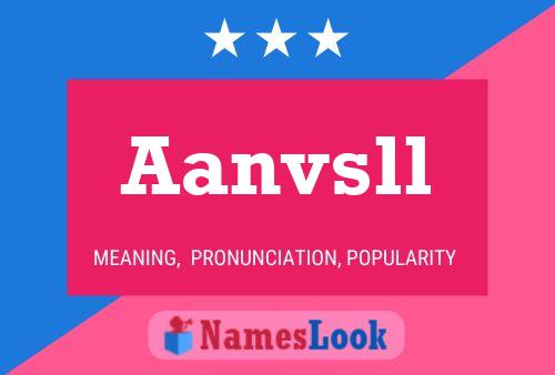 Aanvsll Name Poster