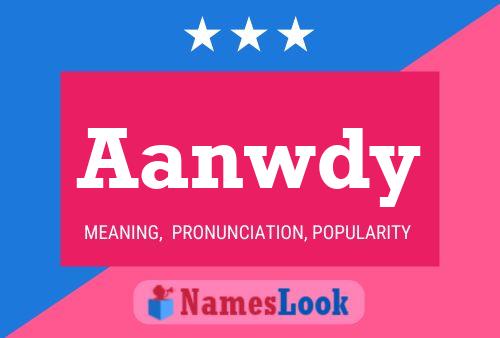 Aanwdy Name Poster