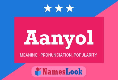 Aanyol Name Poster