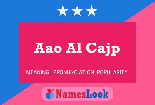 Aao Al Cajp Name Poster