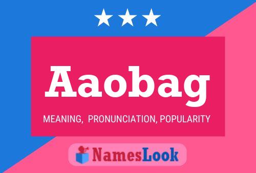 Aaobag Name Poster