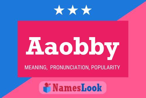 Aaobby Name Poster