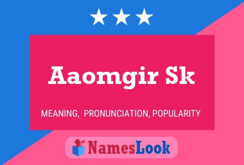 Aaomgir Sk Name Poster