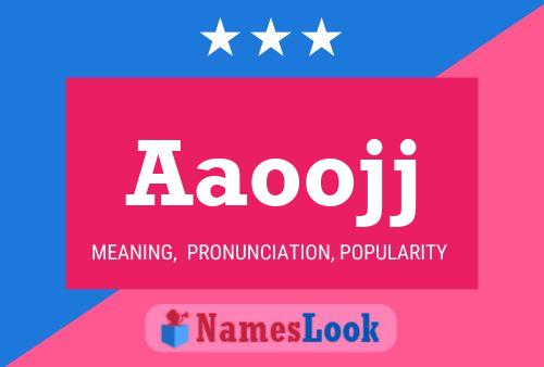 Aaoojj Name Poster