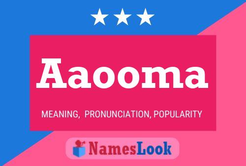 Aaooma Name Poster