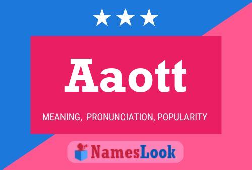 Aaott Name Poster