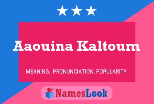 Aaouina Kaltoum Name Poster