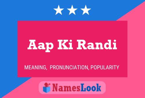 Aap Ki Randi Name Poster