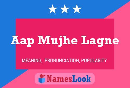 Aap Mujhe Lagne Name Poster