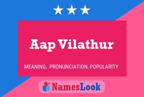 Aap Vilathur Name Poster