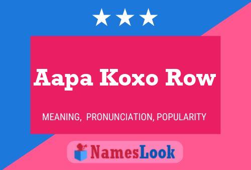 Aapa Koxo Row Name Poster