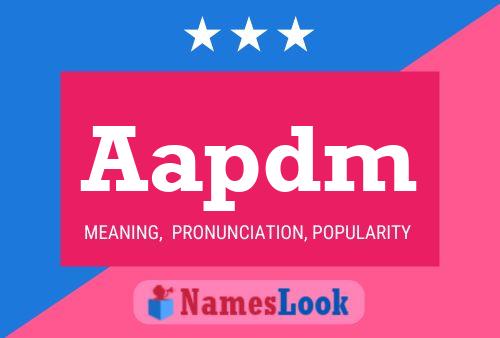 Aapdm Name Poster