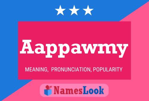 Aappawmy Name Poster