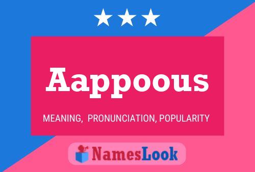 Aappoous Name Poster