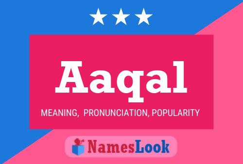 Aaqal Name Poster