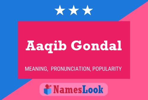 Aaqib Gondal Name Poster