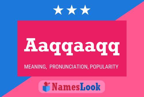 Aaqqaaqq Name Poster