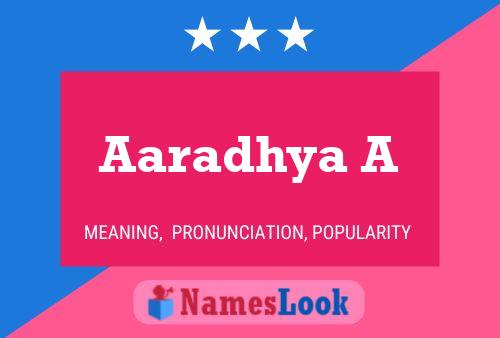 Aaradhya A Name Poster