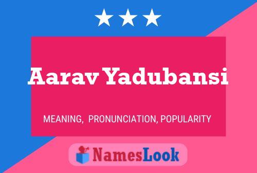 Aarav Yadubansi Name Poster