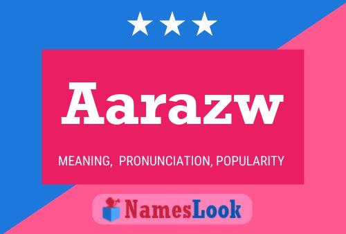 Aarazw Name Poster