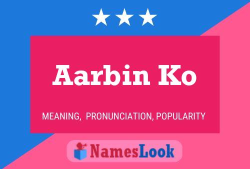 Aarbin Ko Name Poster