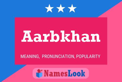 Aarbkhan Name Poster