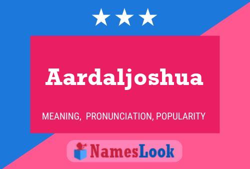 Aardaljoshua Name Poster