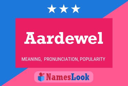 Aardewel Name Poster