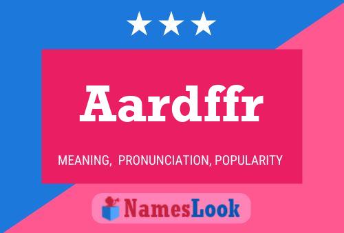 Aardffr Name Poster